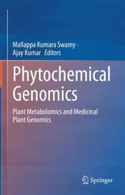 Cover of: Phytochemical Genomics: Plant Metabolomics and Medicinal Plant Genomics