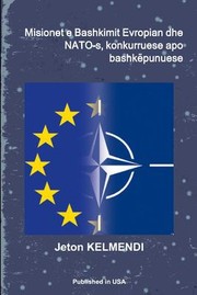 Cover of: Misionet e Bashkimit Evropian Dhe NATO-S, Konkurruese Apo Bashkëpunuese