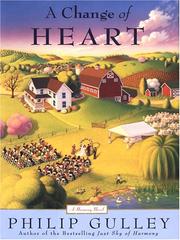 Cover of: A change of heart by Philip Gulley