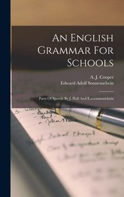 Cover of: English Grammar for Schools: Parts of Speech by J. Hall and E. A. sonnenschein