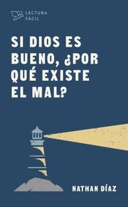 Cover of: Si Dios Es Bueno, ¿por Qué Existe el Mal?