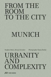 Cover of: From the Room to the City by Stephen Bates, Bruno Krucker, Simon Burko