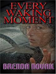Cover of: Every waking moment | Brenda Novak