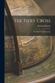 Cover of: Fiery Cross; or, the Vow of Montrose