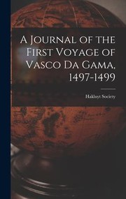 Cover of: Journal of the First Voyage of Vasco Da Gama, 1497-1499