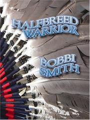 Cover of: Halfbreed warrior by Bobbi Smith