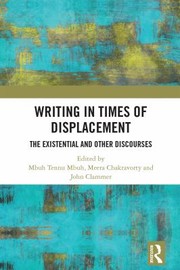 Cover of: Writing in Times of Displacement by Mbuh Tennu Mbuh, Meera Chakravorty, John Clammer, Mbuh Tennu Mbuh, Meera Chakravorty, John Clammer