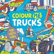 Cover of: Colour Me: Trucks