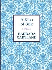 Cover of: A Kiss of Silk by by Barbara Cartland.