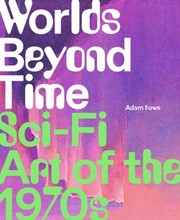 Cover of: Worlds Beyond Time by Adam Rowe, Adam Rowe