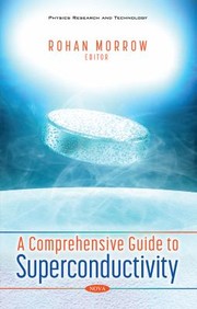 Front cover of Comprehensive Guide to Superconductivity by Rohan Morrow