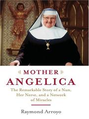 Cover of: Mother Angelica by Raymond Arroyo