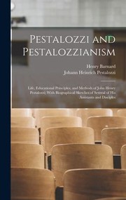 Cover of: Pestalozzi and Pestalozzianism by Johann Heinrich Pestalozzi, Henry Barnard