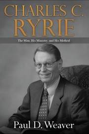 Cover of: Charles C. Ryrie: The Man, His Ministry, and His Method