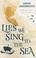 Cover of: Lies We Sing to the Sea