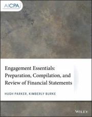 Cover of: Engagement Essentials: Preparation, Compilation, and Review of Financial Statements