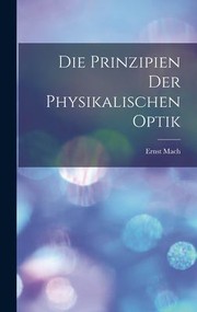 Cover of: Die Prinzipien der Physikalischen Optik