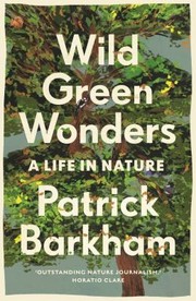 Cover of: Wild Green Wonders: A Life in Nature