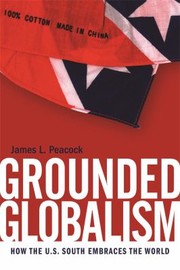 Cover of: Grounded Globalism: How the U. S. South Embraces the World