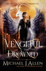 Cover of: Vengeful Are the Drowned: An Urban Fantasy Action Adventure