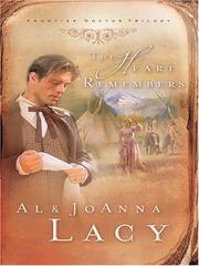 Cover of: The heart remembers by Al Lacy