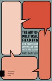 Cover of: Art of Political Framing: How Politicians Convince Us That They Are Right