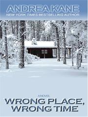 Cover of: Wrong place, wrong time | Andrea Kane