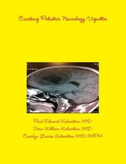 Cover of: Cracking Pediatric Neurology Vignettes by Paul Edward Kaloostian, Sean William Kaloostian, Carolyn Louisa Kaloostian  MPH