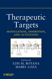 Cover of: Therapeutic Targets: Modulation, Inhibition, and Activation