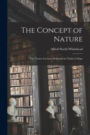 Cover of: Concept of Nature: The Tarner Lectures Delivered in Trinity College