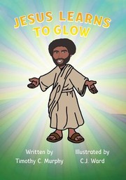 Cover of: Jesus Learns to Glow