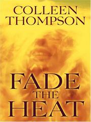 Cover of: Fade the heat by Colleen Thompson