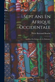 Cover of: Sept Ans en Afrique Occidentale: La Côte des Esclaves et le Dahomey