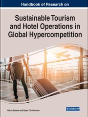 Cover of: Handbook of Research on Sustainable Tourism and Hotel Operations in Global Hypercompetition