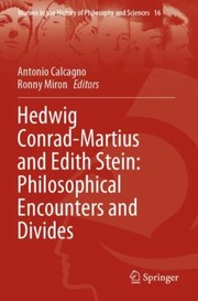 Cover of: Hedwig Conrad-Martius and Edith Stein: Philosophical Encounters and Divides