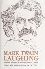 Cover of: Mark Twain laughing : humorous anecdotes by and about Samuel L. Clemens