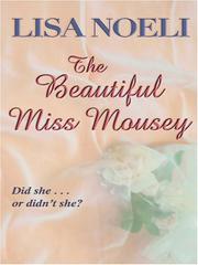 Cover of: The Beautiful Miss Mousey by Lisa Noeli