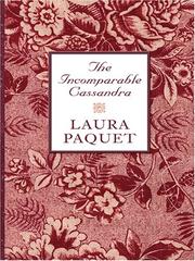 Cover of: The Incomparable Cassandra by Laura Byrne Paquet