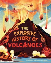 Cover of: Explosive History of Volcanoes