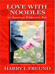 Cover of: Love with noodles: an amorous widower's tale