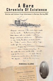 Cover of: Bare Chronicle of Existence: Stories and Letters from Internment in Norway During WW1