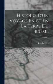 Cover of: Histoire d'un Voyage Faict en la Terre du Brésil; Volume 1