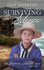 Cover of: Surviving the Silence: The Benjamin Stanton Story 1819-1891