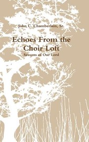 Cover of: Echoes from the Choir Loft