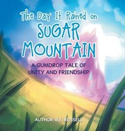 Cover of: Day It Rained on Sugar Mountain: A Gumdrop Tale of Unity and Friendship