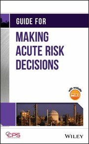 Cover of: Guide for Making Acute Risk Decisions