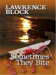 Cover of: Sometimes they bite by Lawrence Block
