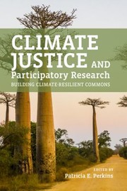 Cover of: Climate Justice and Participatory Research: Building Climate-Resilient Commons