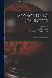 Cover of: Voyage de la Jeannette by Long George W. De Long, Long de Long, Bernard