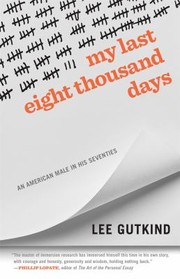 Cover of: My Last Eight Thousand Days: An American Male in His Seventies